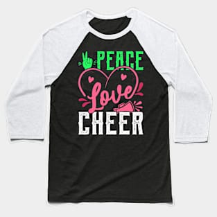 peace love cheer Funny Cheerleader Cheering Baseball T-Shirt